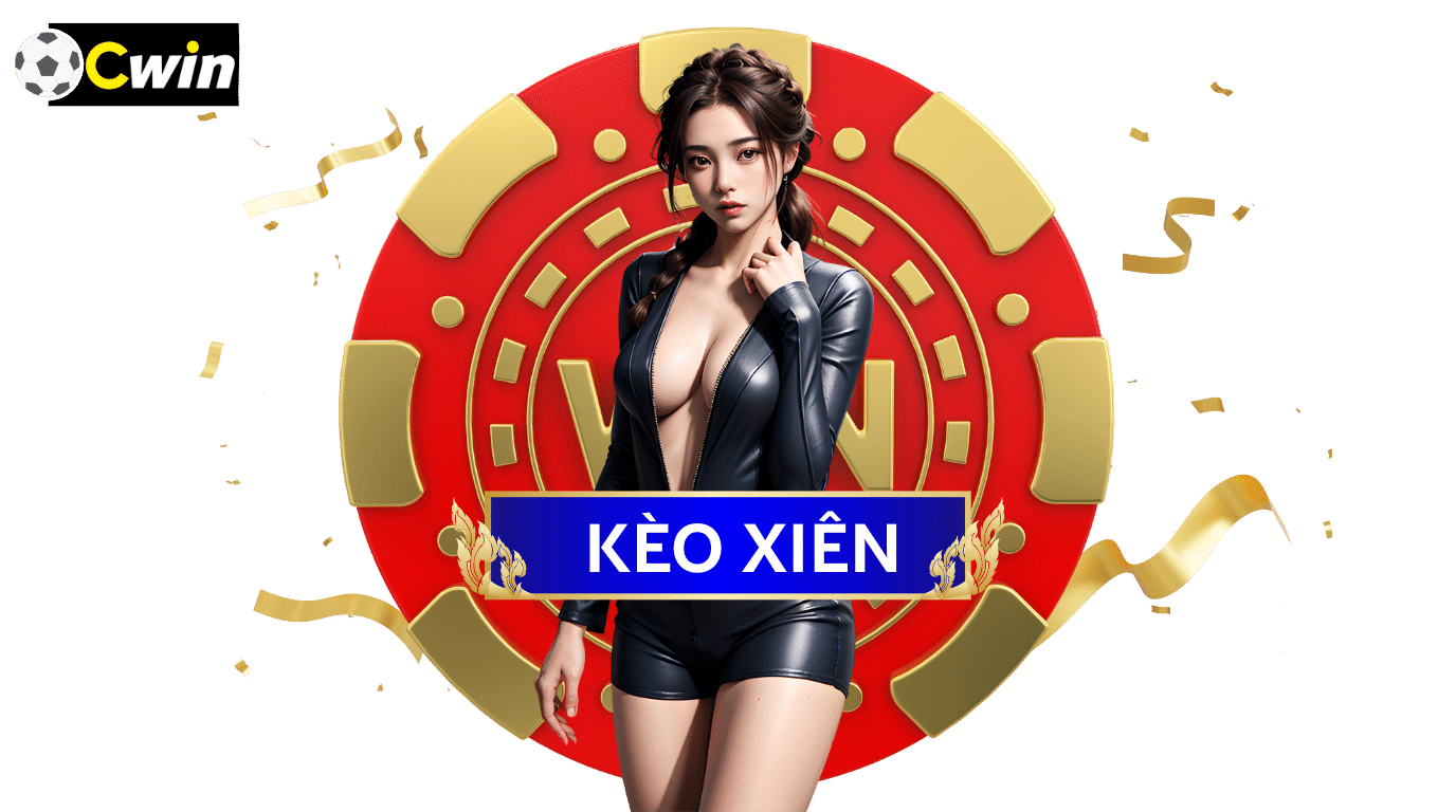 Kèo Xiên Là Gì, Bí Kíp Chơi Kèo Xiên Dễ Ăn Nhất